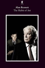 The Habit of Art - Alan Bennett - 9780571255610