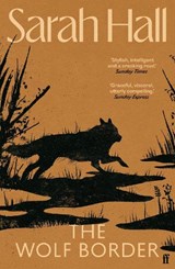 The Wolf Border - Sarah (Author) Hall - 9780571258130