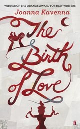 The Birth of Love - Joanna Kavenna - 9780571258543