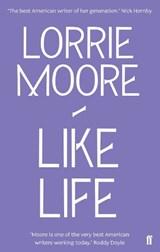 Like Life - Lorrie Moore - 9780571260843