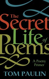 The Secret Life of Poems - Tom Paulin - 9780571264049