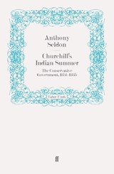 Churchill's Indian Summer - SELDON,  Anthony - 9780571272693