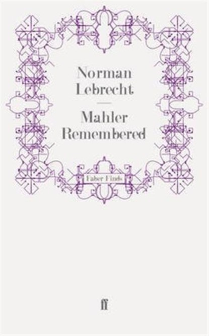 Mahler Remembered, Norman Lebrecht - Paperback - 9780571272778