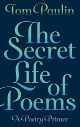The Secret Life of Poems - Tom Paulin - 9780571278718