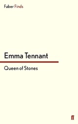 Queen of Stones - TENNANT, Emma - 9780571282531