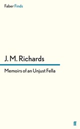 Memoirs of an Unjust Fella - J. M. Richards - 9780571297825