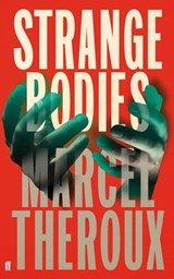 Strange Bodies - THEROUX,  Marcel - 9780571297894
