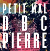 Petit Mal | Dbc Pierre | 