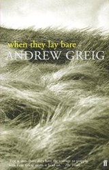 When They Lay Bare - Andrew Greig - 9780571307951