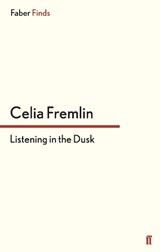 Listening in the Dusk - Celia Fremlin - 9780571312801