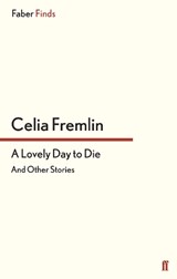 A Lovely Day to Die - Celia Fremlin - 9780571312856