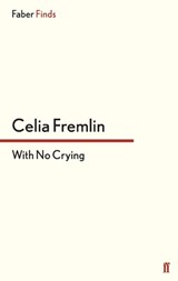 With No Crying - Celia Fremlin - 9780571313013