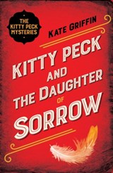 Kitty Peck and the Daughter of Sorrow - Kate Griffin - 9780571315208