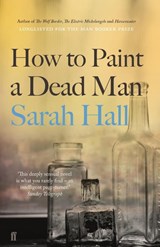 How to Paint a Dead Man - Sarah (Author) Hall - 9780571315635