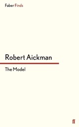 The Model - Robert Aickman - 9780571316823