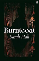 Burntcoat | Sarah Hall | 
