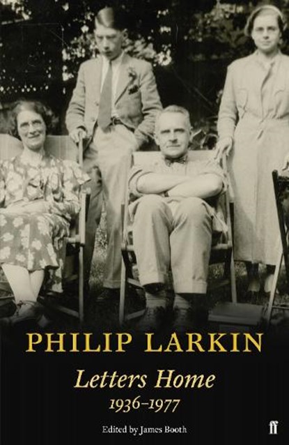 Philip Larkin: Letters Home 1936-1977, Philip Larkin&, James Booth (ed.) - Gebonden met stofomslag Gebonden - 9780571335596