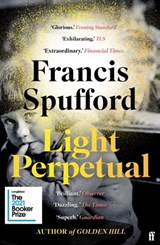 Light Perpetual - Francis Spufford - 9780571336500