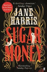Sugar Money - Jane Harris - 9780571336951