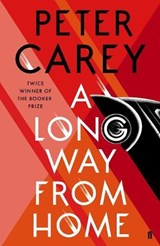 A Long Way From Home - CAREY,  Peter - 9780571338849