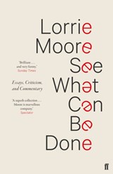 See what can be done | Lorrie Moore | 