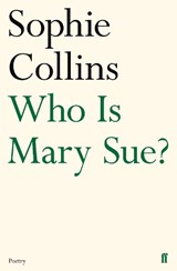 Who Is Mary Sue? - Sophie Collins - 9780571346615