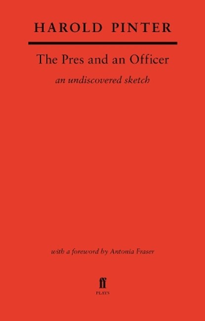 The Pres and an Officer, Harold Pinter - Paperback - 9780571346707