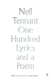 One Hundred Lyrics and a Poem - Neil Tennant - 9780571348916