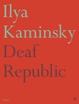 Deaf Republic - Ilya Kaminsky - 9780571351411