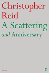 A Scattering and Anniversary - Christopher Reid - 9780571354535