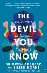 The Devil You Know - Gwen Adshead ; Eileen Horne - 9780571357635