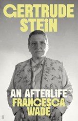 Gertrude Stein - Francesca Wade - 9780571369324