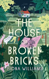 The House of Broken Bricks | Fiona Williams | 9780571379569