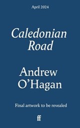 Caledonian Road - Andrew O'Hagan - 9780571381388