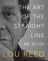 The Art of the Straight Line - Lou Reed ; Laurie Anderson - 9780571383320