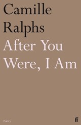 After You Were, I Am - Camille (Poetry Editor) Ralphs - 9780571384853