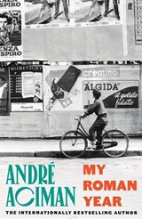 My Roman Year - André Aciman - 9780571385171