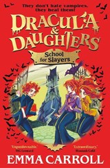 Dracula & Daughters: School for Slayers - Emma Carroll - 9780571388820