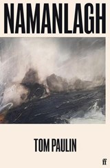 Namanlagh - Tom Paulin - 9780571395859