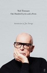 One Hundred Lyrics and a Poem - Neil Tennant - 9780571397891