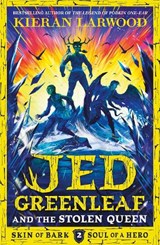 Jed Greenleaf and the Stolen Queen - Kieran Larwood - 9780571398416