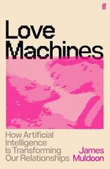 Love Machines - James Muldoon - 9780571399284