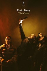 The Cave - Kevin Barry - 9780571399413