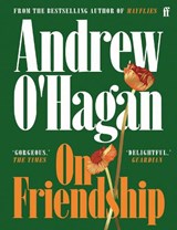 On Friendship - Andrew O'Hagan - 9780571402977