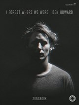 I Forget Where We Were - Ben Howard - 9780571539000