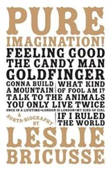Pure Imagination: a sorta biography - Leslie Bricusse - 9780571539307