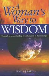 A Woman's Way to Wisdom - Pamela J. Ball - 9780572027674