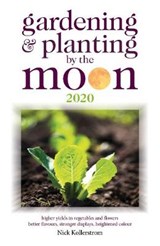 Gardening and Planting by the Moon 2020 - KOLLERSTROM,  Nick - 9780572047955