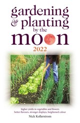 Gardening and Planting by the Moon 2022 - Nick Kollerstrom - 9780572048174
