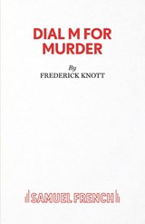Dial "M" for Murder - Frederick Knott - 9780573011023